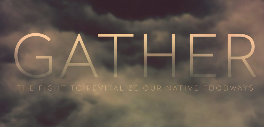 native food systems highlighted in the movie gather